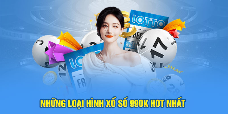 Những loại hình xổ số 99OK được ưa chuộng 