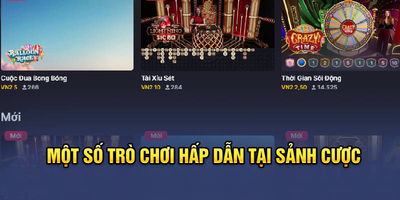 Một số trò chơi hấp dẫn tại sảnh cược